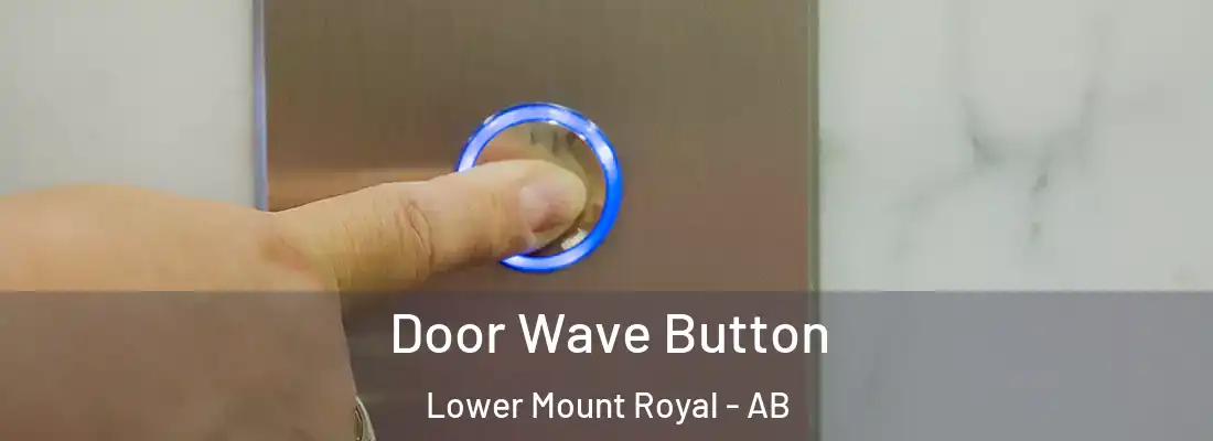  Door Wave Button Lower Mount Royal - AB