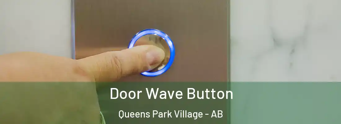  Door Wave Button Queens Park Village - AB