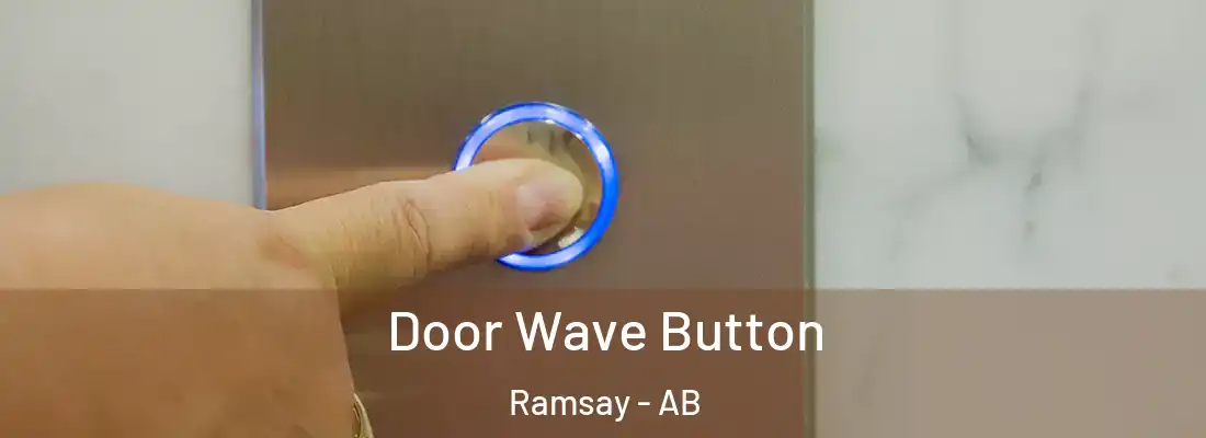  Door Wave Button Ramsay - AB