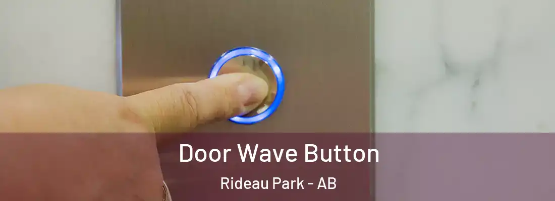  Door Wave Button Rideau Park - AB