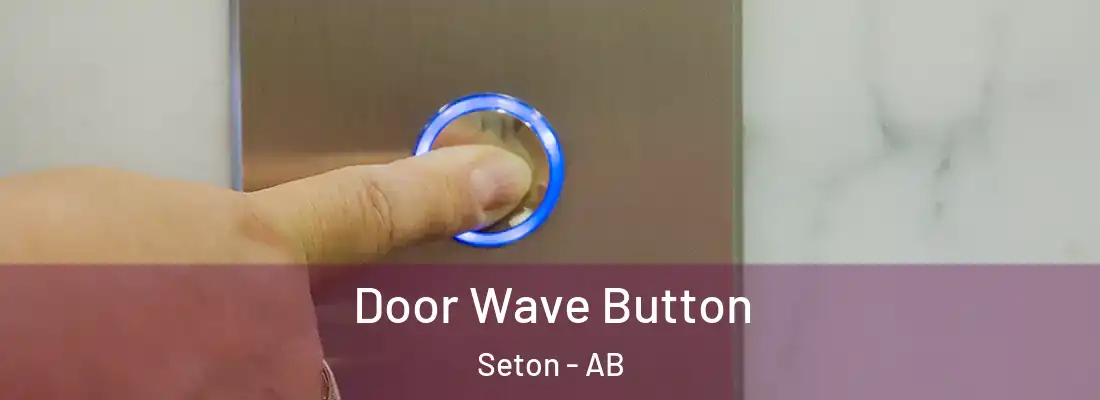  Door Wave Button Seton - AB