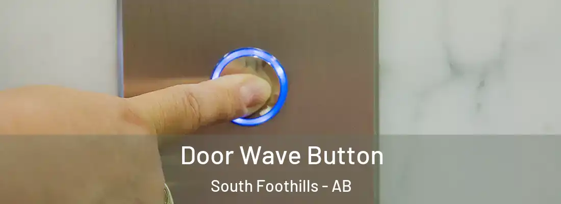  Door Wave Button South Foothills - AB