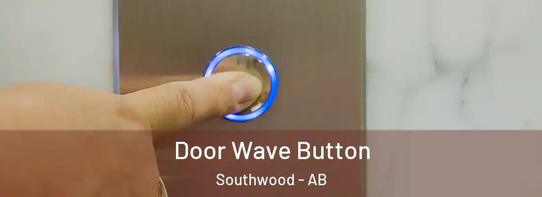  Door Wave Button Southwood - AB