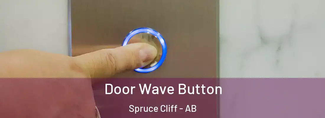  Door Wave Button Spruce Cliff - AB