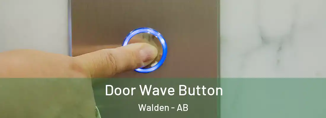  Door Wave Button Walden - AB
