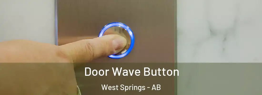  Door Wave Button West Springs - AB