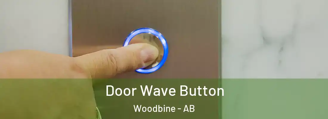  Door Wave Button Woodbine - AB