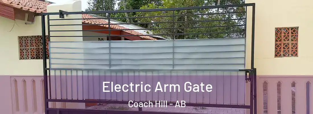  Electric Arm Gate Coach Hill - AB