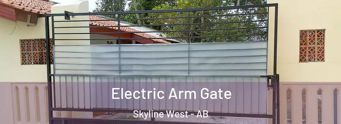  Electric Arm Gate Skyline West - AB
