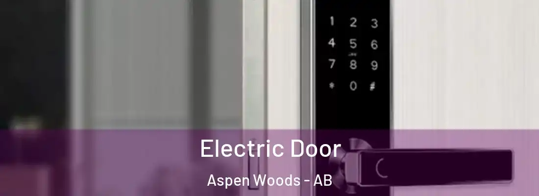  Electric Door Aspen Woods - AB