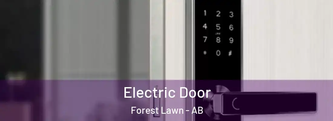  Electric Door Forest Lawn - AB