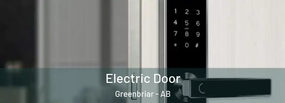  Electric Door Greenbriar - AB
