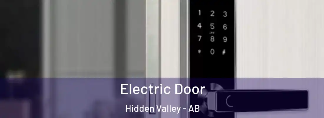 Electric Door Hidden Valley - AB