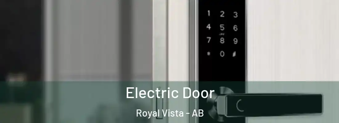  Electric Door Royal Vista - AB