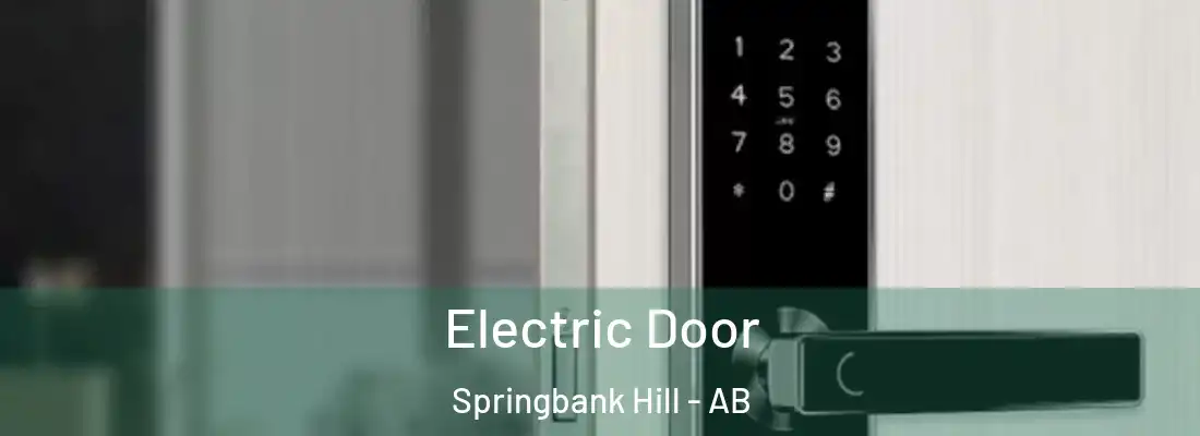  Electric Door Springbank Hill - AB