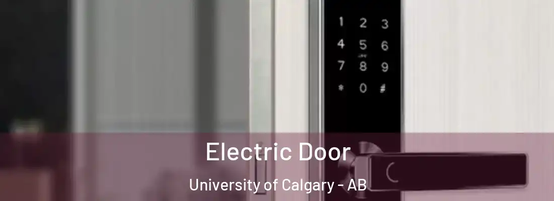  Electric Door University of Calgary - AB