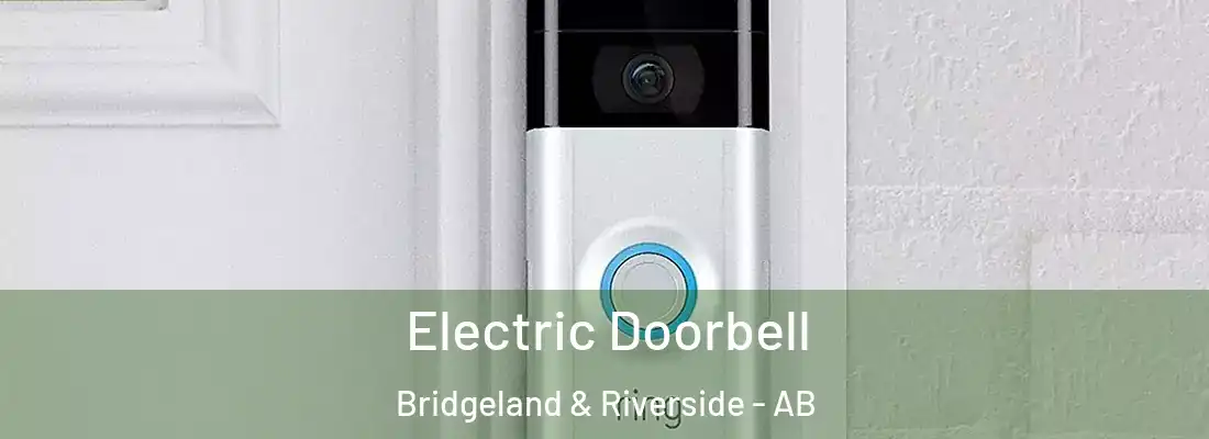  Electric Doorbell Bridgeland & Riverside - AB