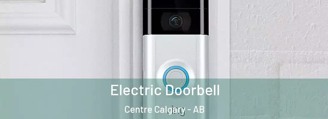  Electric Doorbell Centre Calgary - AB