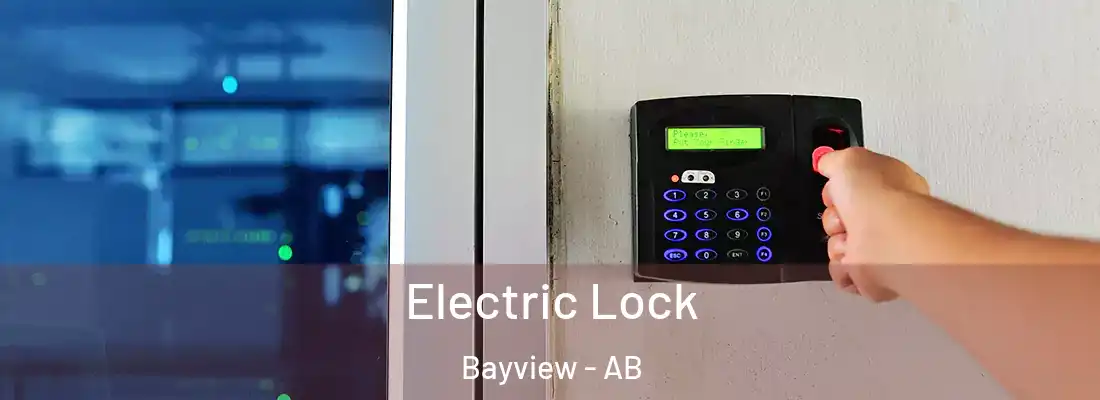  Electric Lock Bayview - AB