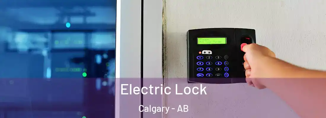  Electric Lock Calgary - AB