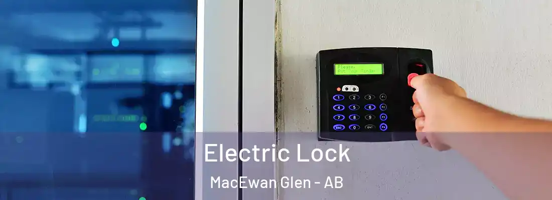  Electric Lock MacEwan Glen - AB