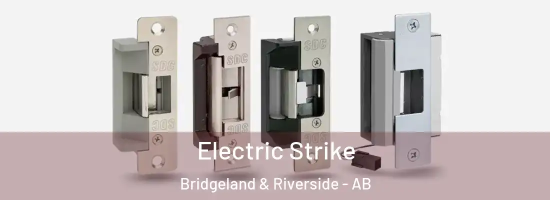  Electric Strike Bridgeland & Riverside - AB