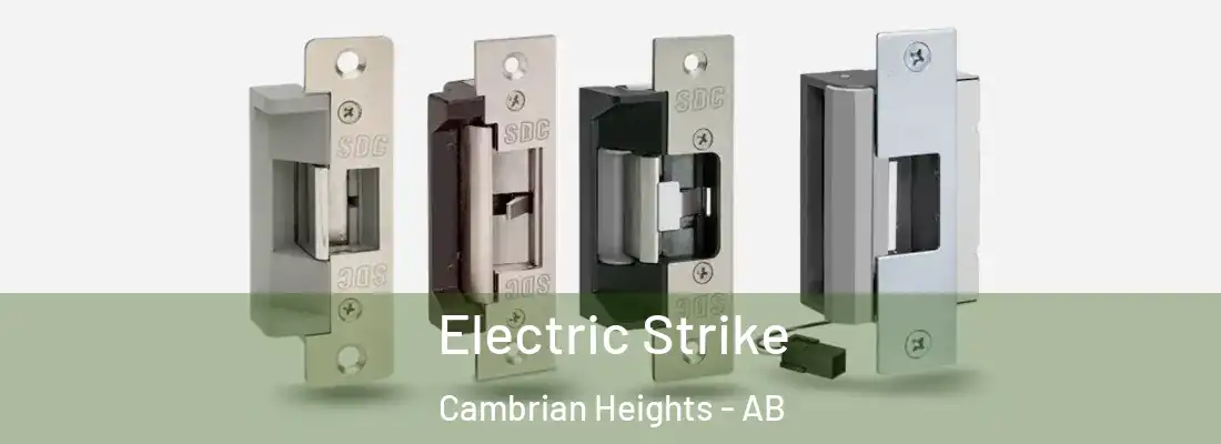  Electric Strike Cambrian Heights - AB