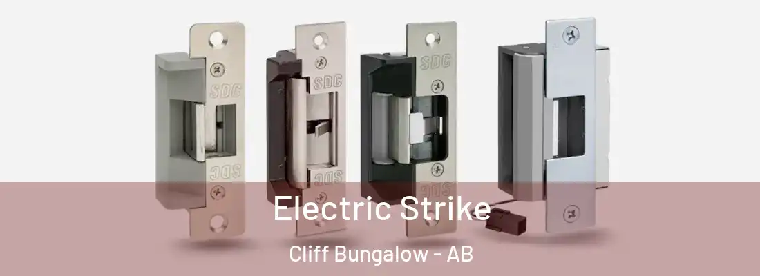  Electric Strike Cliff Bungalow - AB