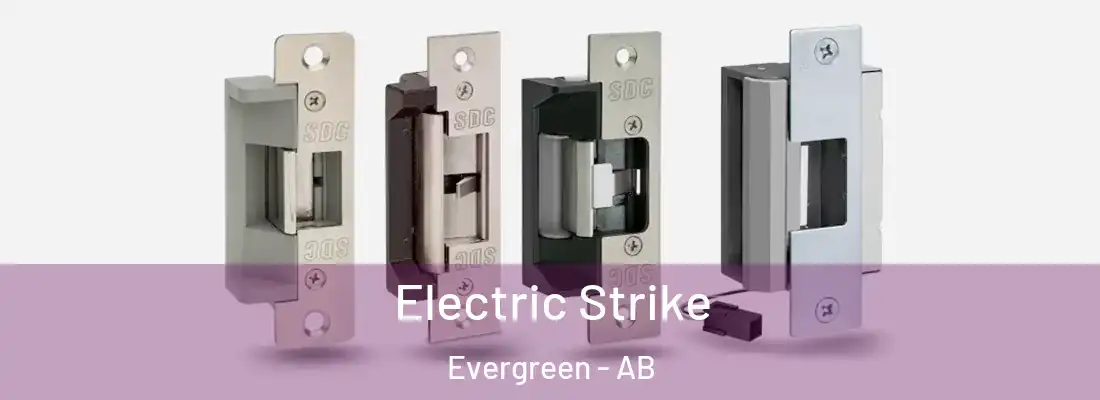  Electric Strike Evergreen - AB