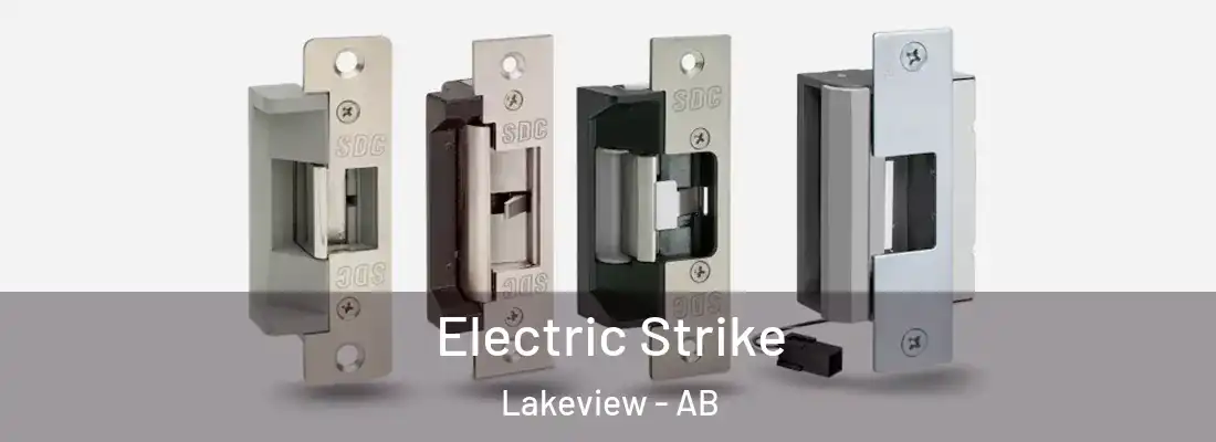  Electric Strike Lakeview - AB