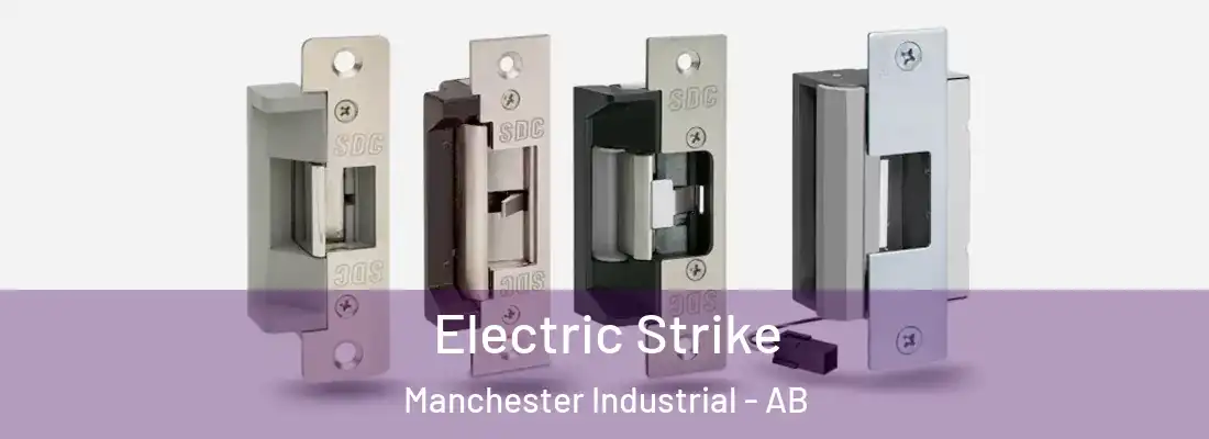  Electric Strike Manchester Industrial - AB