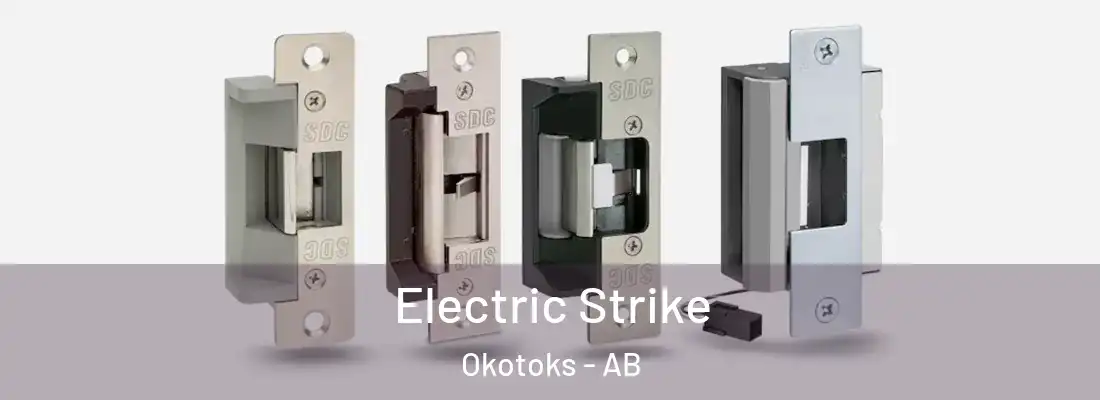  Electric Strike Okotoks - AB