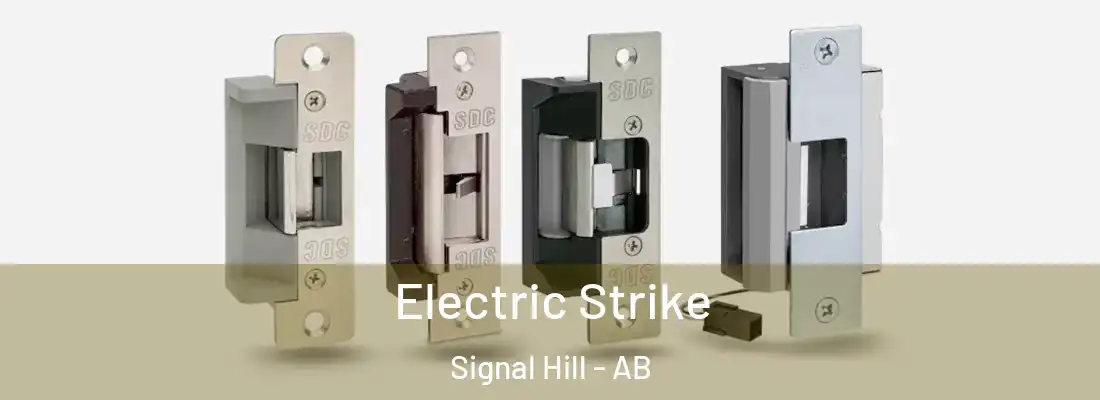 Electric Strike Signal Hill - AB