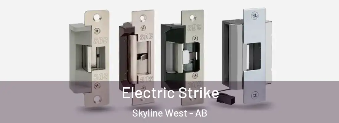  Electric Strike Skyline West - AB