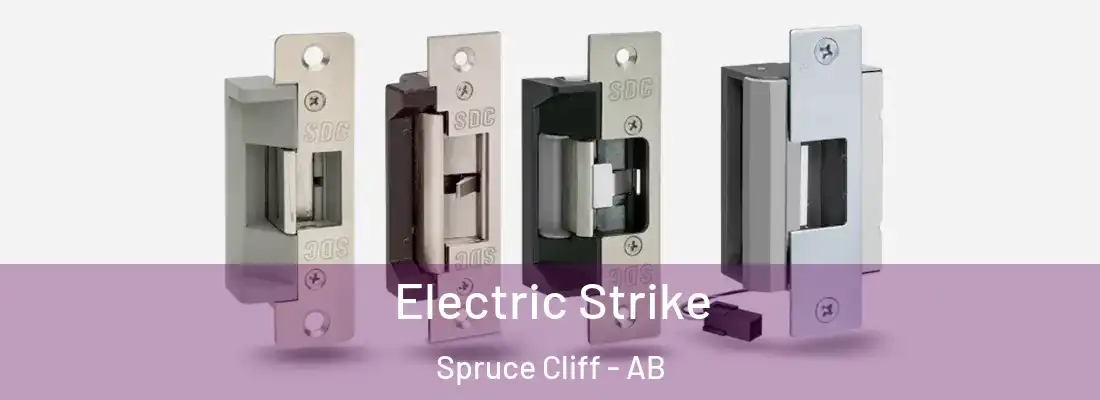 Electric Strike Spruce Cliff - AB