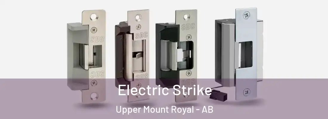  Electric Strike Upper Mount Royal - AB