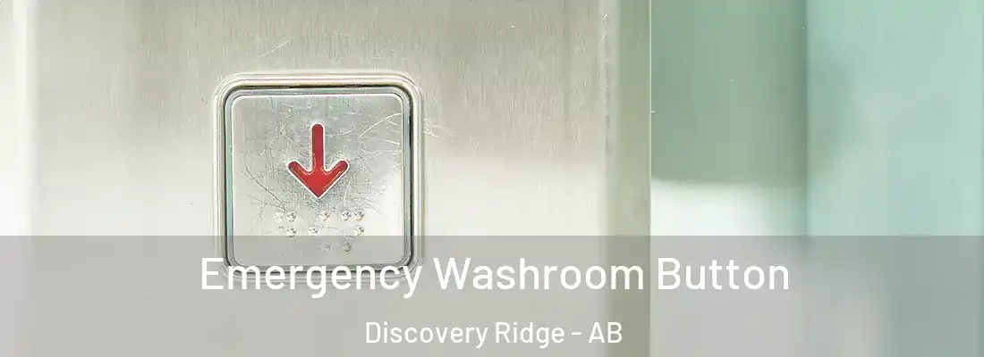  Emergency Washroom Button Discovery Ridge - AB