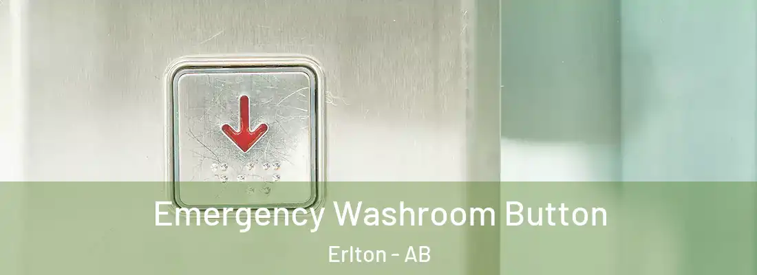  Emergency Washroom Button Erlton - AB