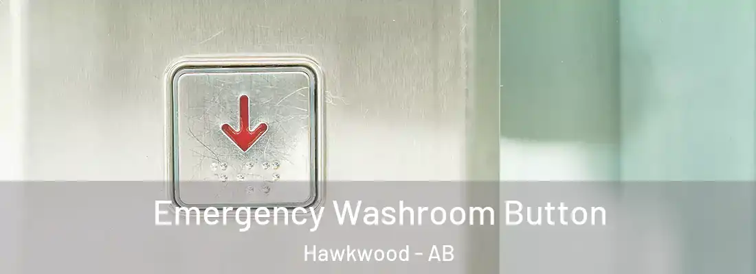  Emergency Washroom Button Hawkwood - AB