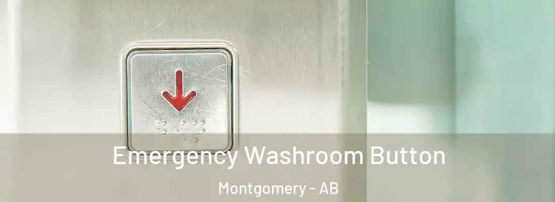  Emergency Washroom Button Montgomery - AB