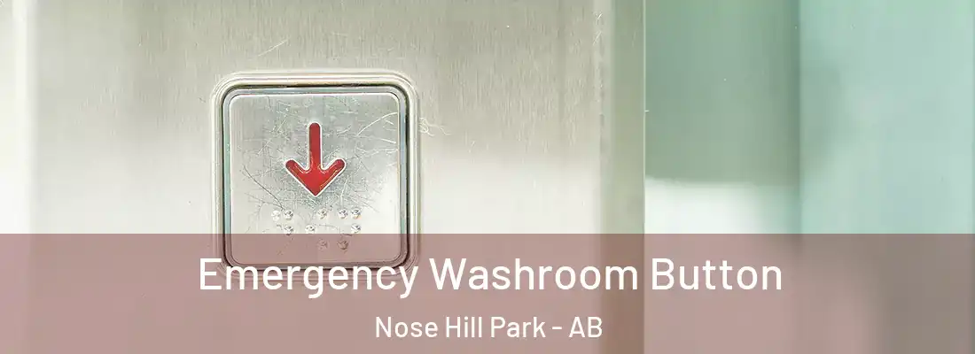  Emergency Washroom Button Nose Hill Park - AB