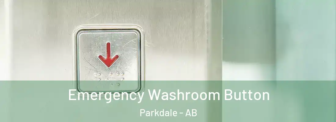  Emergency Washroom Button Parkdale - AB
