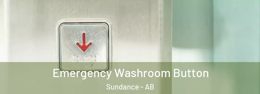  Emergency Washroom Button Sundance - AB