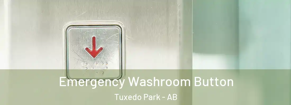  Emergency Washroom Button Tuxedo Park - AB