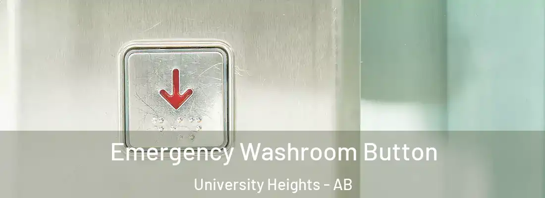  Emergency Washroom Button University Heights - AB