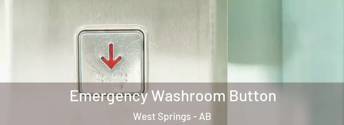  Emergency Washroom Button West Springs - AB