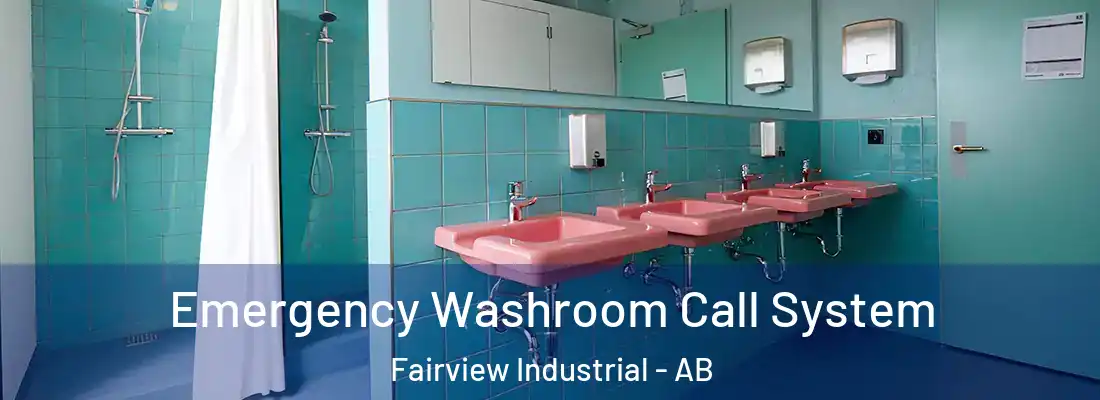  Emergency Washroom Call System Fairview Industrial - AB