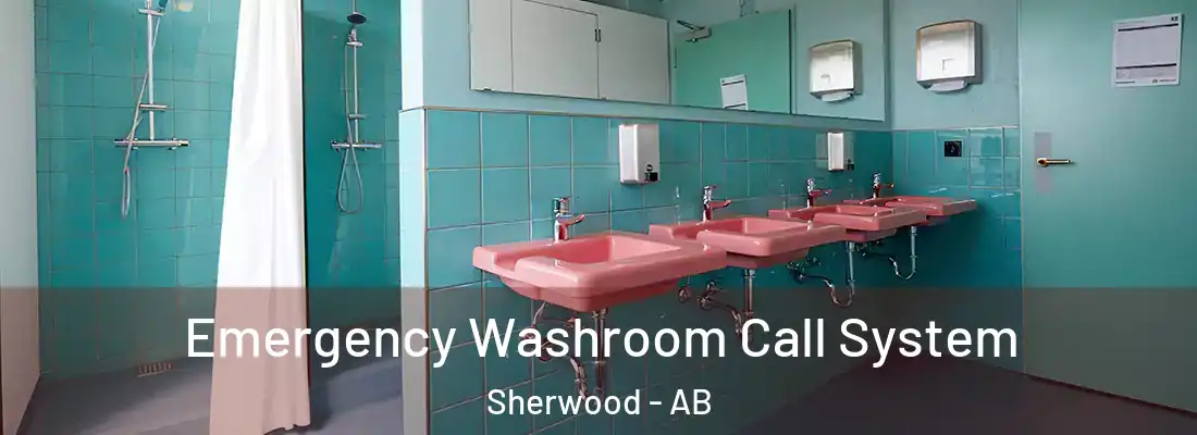  Emergency Washroom Call System Sherwood - AB