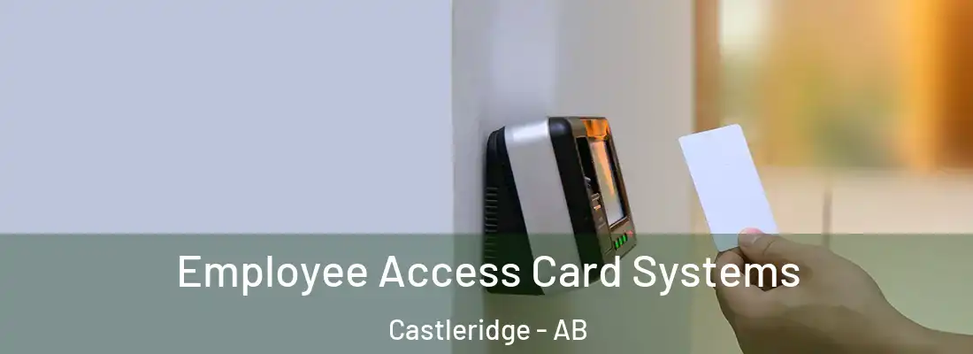  Employee Access Card Systems Castleridge - AB