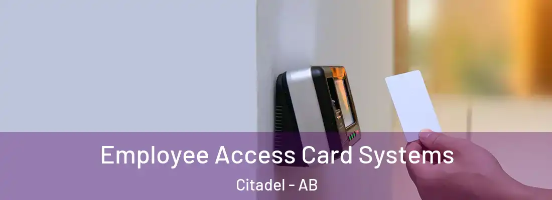  Employee Access Card Systems Citadel - AB